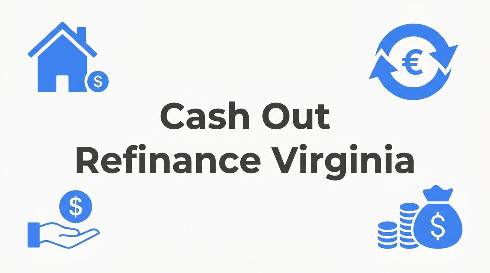 How to Do a Cash-Out Refinance in Virginia: Step-by-Step Guide for Charlottesville Homeowners